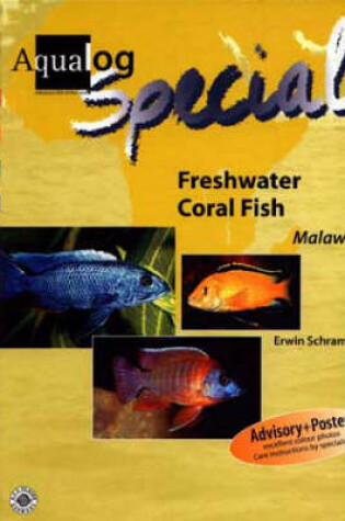 Cover of Aqualog Special - Freshwater Coral Fish