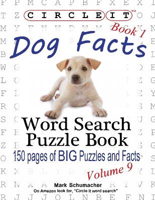 Book cover for Circle It, Dog Facts, Book 1, Word Search, Puzzle Book