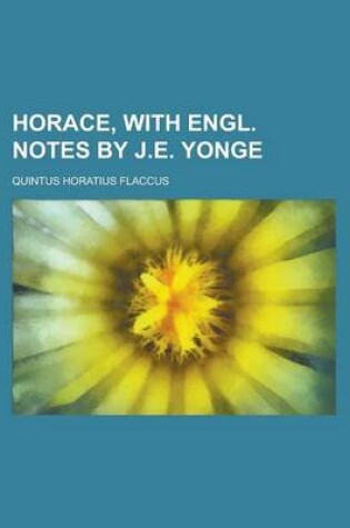 Cover of Horace, with Engl. Notes by J.E. Yonge