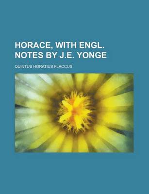 Book cover for Horace, with Engl. Notes by J.E. Yonge