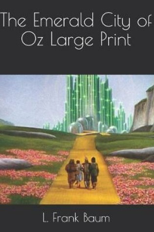 Cover of The Emerald City of Oz Large Print