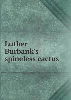 Book cover for Luther Burbank's spineless cactus