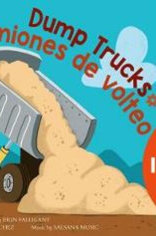 Cover of Dump Trucks / Camiones de Volteo