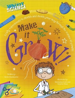 Book cover for Whizzy Science: Make it Grow!