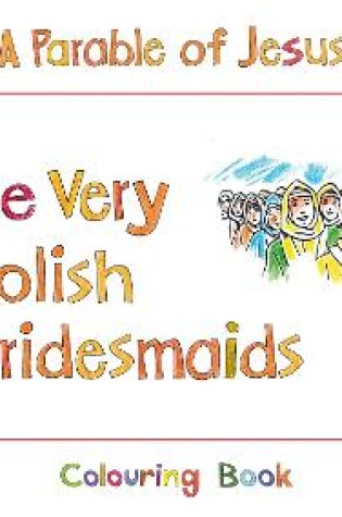 Cover of The Very Foolish Bridesmaids