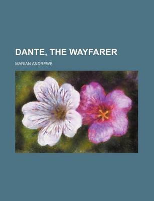 Book cover for Dante, the Wayfarer