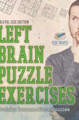 Cover of Left Brain Puzzle Exercises Sudoku Intermediate Puzzles Travel Size Edition