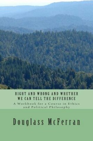 Cover of Right and Wrong and Whether We Can Tell the Difference