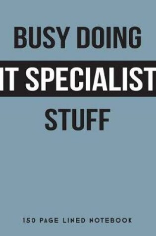 Cover of Busy Doing It Specialist Stuff