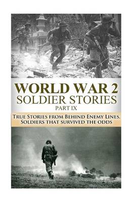 Cover of World War 2 Soldier Stories Part IX
