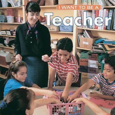 Book cover for I Want To Be a Teacher