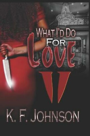 Cover of What I'd Do For Love 2