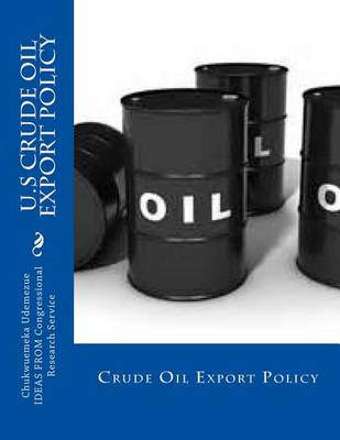 Book cover for U.S Crude Oil Export Policy