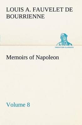 Book cover for Memoirs of Napoleon - Volume 08