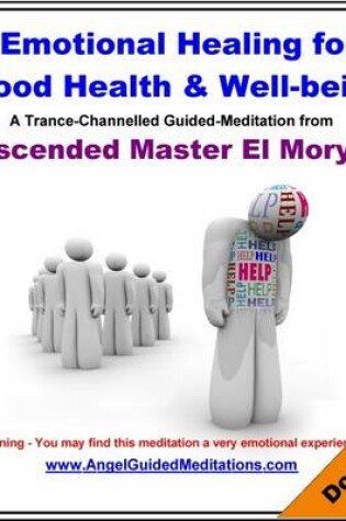 Cover of Emotional Healing for Good Health and Well Being - Master El Morya (Merlin) Guided Meditation