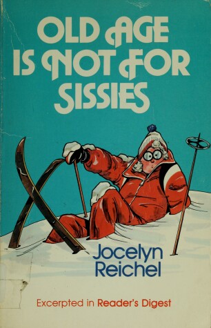 Book cover for Old Age Is Not for Sissies