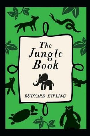 Cover of The Jungle Book By Rudyard Kipling The New Annotated Updated Edition