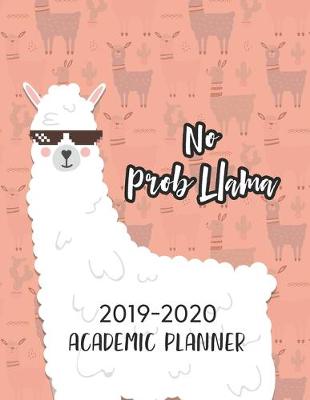 Book cover for No Prob Llama 2019-2020 Academic Planner