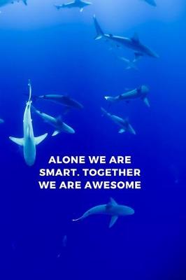 Book cover for Alone We Are Smart Together We are Awesome