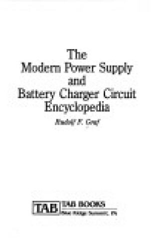 Cover of Modern Power Supply and Battery Charger Circuit Encyclopedia