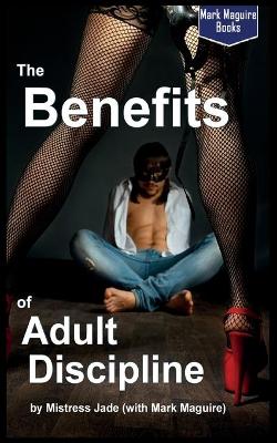 Book cover for The Benefits of Adult Discipline