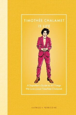 Cover of Timothée Chalamet Is Life