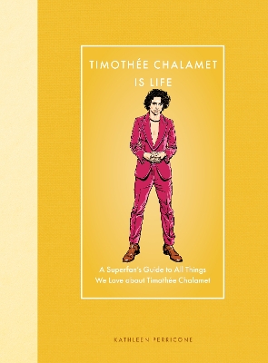 Cover of Timothée Chalamet Is Life