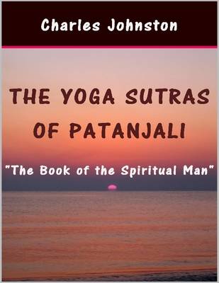 Book cover for The Yoga Sutras of Patanjali: The Book of the Spiritual Man