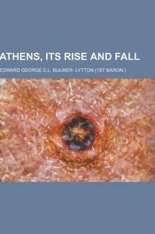 Cover of Athens, Its Rise and Fall