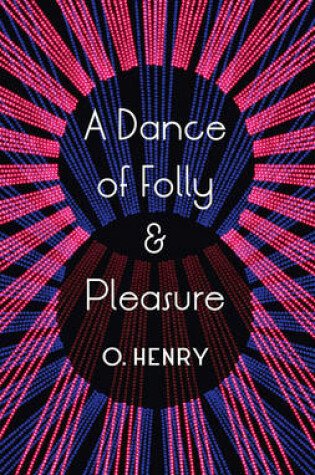 Cover of A Dance Of Folly And Pleasure