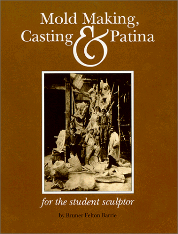 Book cover for Mold Making, Casting & Patina