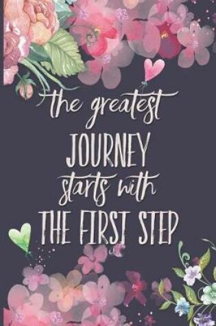 Cover of The Greatest Journey Starts with the First Step