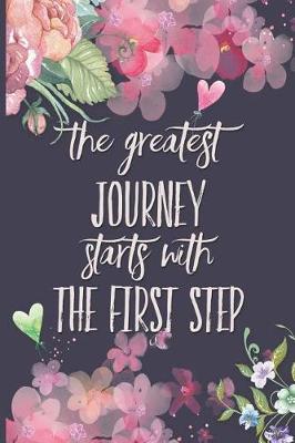 Book cover for The Greatest Journey Starts with the First Step