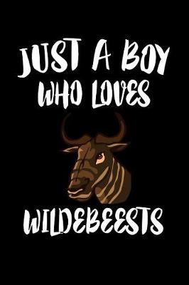 Book cover for Just A Boy Who Loves Wildebeests