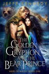 Book cover for The Golden Gryphon and the Bear Prince