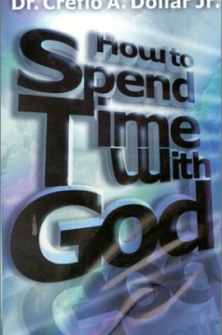 Cover of How to Spend Time with God