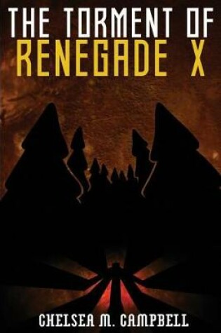 Cover of The Torment of Renegade X