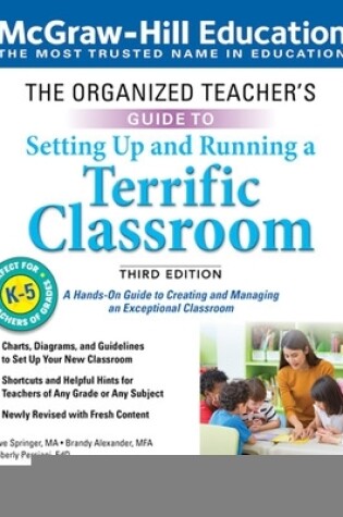 Cover of The Organized Teacher's Guide to Setting Up and Running a Terrific Classroom, Grades K-5, Third Edition