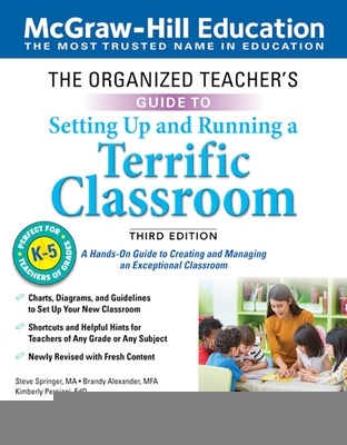 Book cover for The Organized Teacher's Guide to Setting Up and Running a Terrific Classroom, Grades K-5, Third Edition