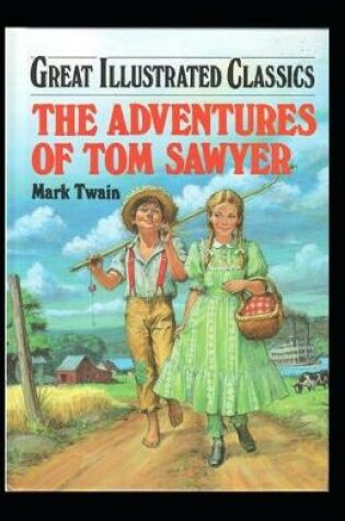 Cover of The Adventures of Tom Sawyer Illuustrated and annotated