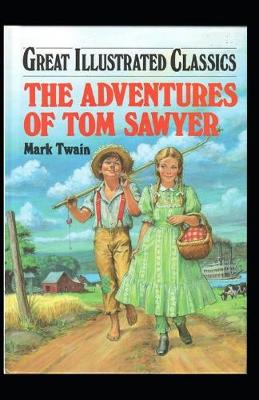 Book cover for The Adventures of Tom Sawyer Illuustrated and annotated