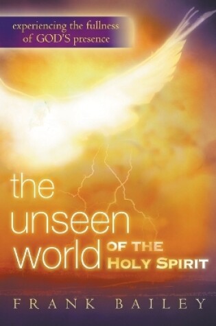 Cover of The Unseen World of the Holy Spirit