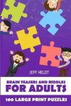 Book cover for Brain Teasers And Riddles For Adults