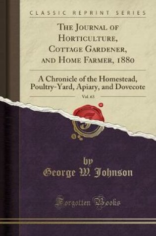 Cover of The Journal of Horticulture, Cottage Gardener, and Home Farmer, 1880, Vol. 63