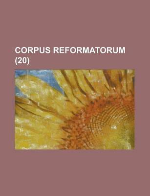 Book cover for Corpus Reformatorum (20 )