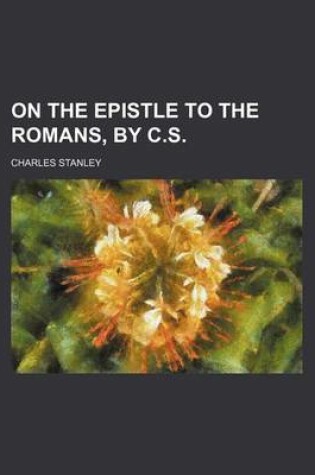 Cover of On the Epistle to the Romans, by C.S.