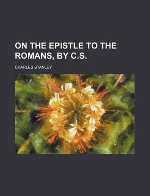 Book cover for On the Epistle to the Romans, by C.S.