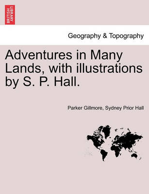 Book cover for Adventures in Many Lands, with Illustrations by S. P. Hall.