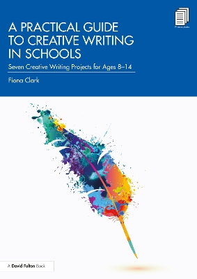Cover of A Practical Guide to Creative Writing in Schools