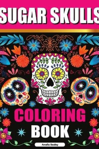 Cover of Sugar Skulls Coloring Book